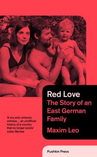 Cover for Leo, Maxim (Author) · Red Love: The Story of an East German Family (Paperback Bog) (2014)