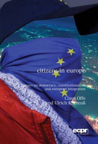 Cover for Claus Offe · Citizens in Europe: Essays on Democracy, Constitutionalism and European Integration (Paperback Book) (2016)