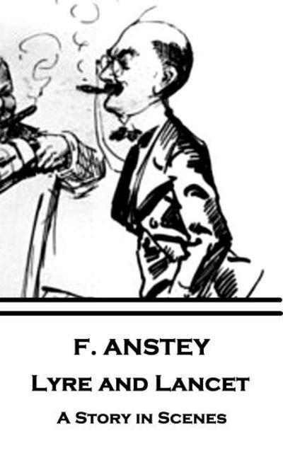 Cover for F Anstey · F. Anstey - Lyre and Lancet (Paperback Book) (2017)
