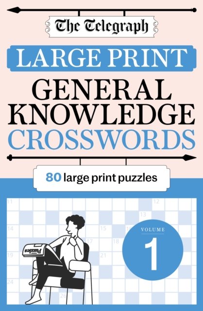 Cover for Telegraph Media Group Ltd · The Telegraph Large Print General Knowledge Crosswords 1 - The Telegraph Puzzle Books (Paperback Bog) (2024)