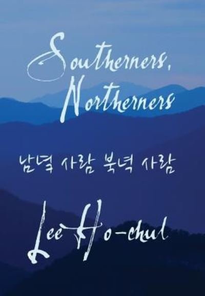 Cover for Ho-Chul Lee · Southerners, Northerners (Inbunden Bok) (2018)
