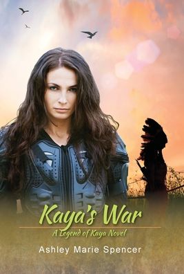 Cover for Ashley Marie Spencer · Kaya's War (Hardcover Book) (2020)