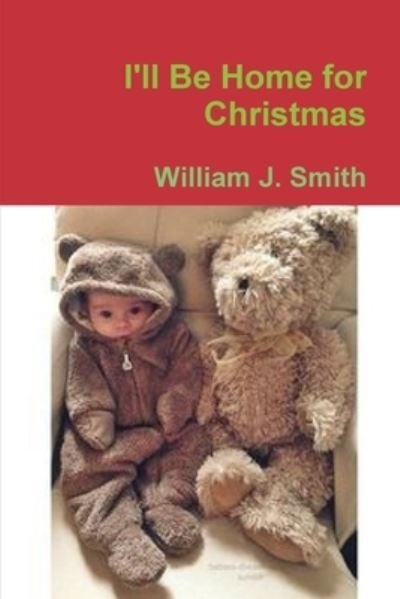 Cover for William J. Smith · I'll Be Home for Christmas (Pocketbok) (2019)
