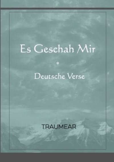 Cover for Traumear · Es Geschah Mir (Buch) (2021)
