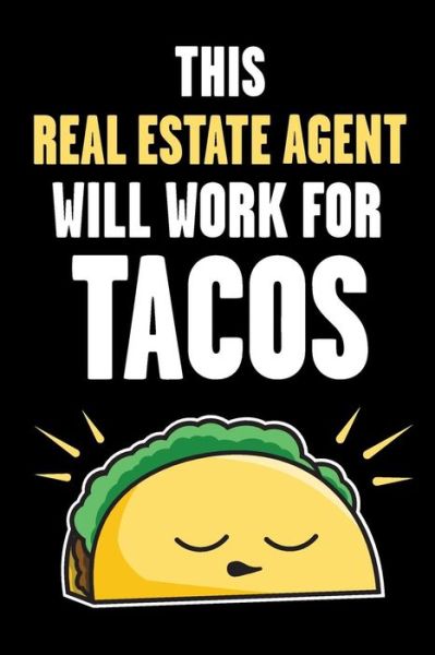 Cover for Real Estate Bizzy Trends · This Real Estate Agent Will Work for Tacos (Paperback Book) (2019)