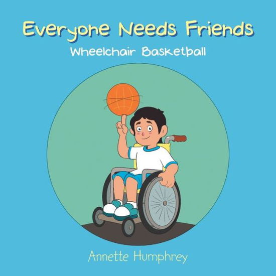 Cover for Annette Humphrey · Everyone Needs Friends (Paperback Book) (2019)