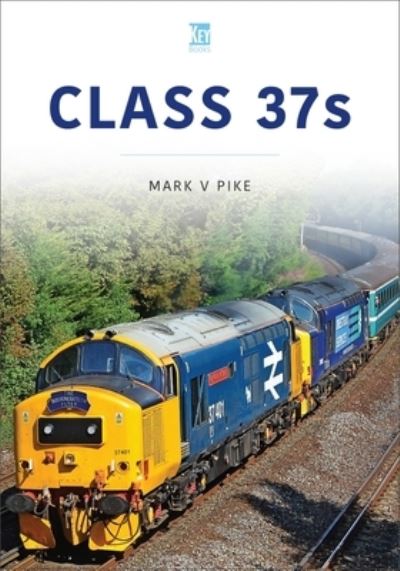 Cover for Mark Pike · Class 37s - Britain's Railways Series (Paperback Book) (2022)