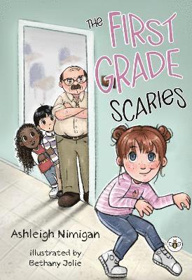 The First Grade Scaries - Ashleigh Nimigan - Livros - Olympia Publishers - 9781839349423 - 30 de maio de 2024