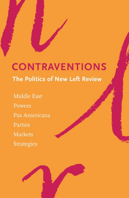 Contraventions: Editorials from New Left Review - New Left Review - New Left Review - Books - Verso Books - 9781839761423 - October 31, 2023