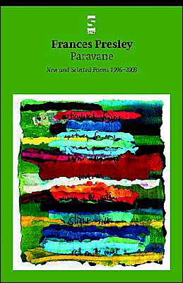 Cover for Frances Presley · Paravane: New and Selected Poems 1996-2003 - Salt Modern Poets (Taschenbuch) (2004)