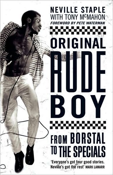 Cover for Neville Staple · Original Rude Boy: From Borstal to The Specials: A Life in Crime &amp; Music (Paperback Book) (2010)