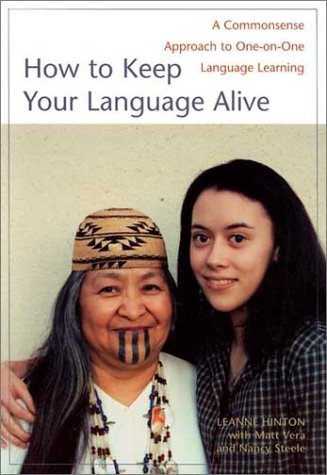 Cover for Leanne Hinton · How to Keep Your Language Alive: A Commonsense Approach to One-on-One Language Learning (Taschenbuch) (2002)