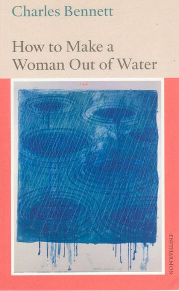 Cover for Charles Bennett · How to Make a Woman Out of Water (Paperback Book) (2007)