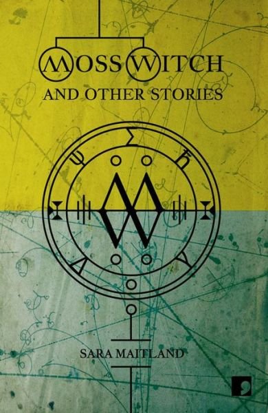 Cover for Sara Maitland · Moss Witch: And Other Stories (Paperback Bog) (2013)