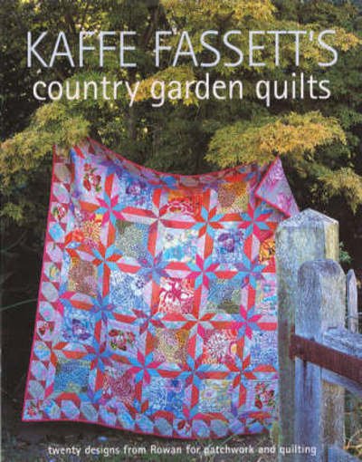 Cover for Kaffe Fassett · Kaffe Fassett's Country Garden Quilts: Twenty Designs from Rowan for Patchwork and Quilting (Paperback Book) (2008)