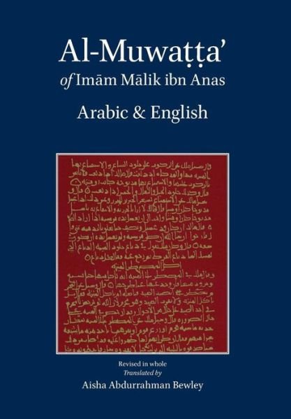 Cover for Malik Ibn Anas · Al-Muwatta of Imam Malik - Arabic-English (Inbunden Bok) [4th edition] (2014)