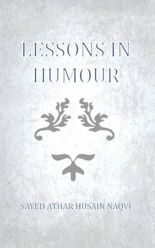 Cover for Sayed Athar Husain Naqvi · Lessons in Humour (Paperback Book) (2014)