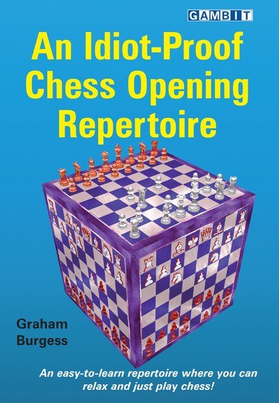 Cover for Graham Burgess · An Idiot-Proof Chess Opening Repertoire (Paperback Bog) (2020)
