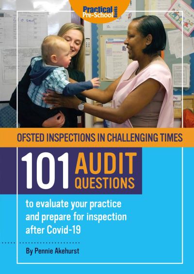 Cover for Pennie Akehurst · Ofsted Inspections in Challenging Times: 101 AUDIT QUESTIONS to evaluate your practice and prepare for inspection after Covid-19. (Paperback Book) (2021)