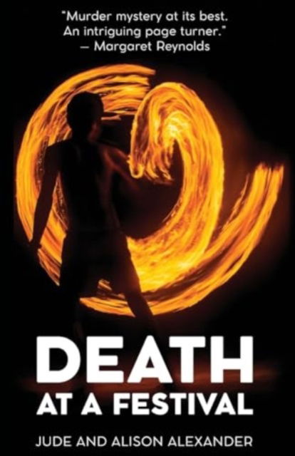 Death at a Festival: An Australian Hippie Murder Mystery - Jude Alexander - Böcker - Edward Everett Root - 9781915115423 - 31 maj 2024