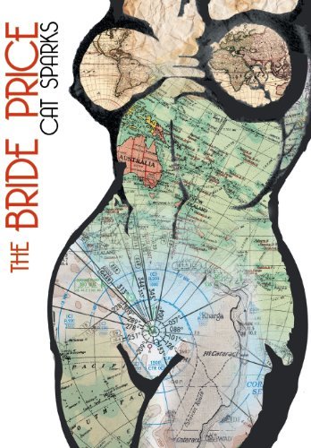 The Bride Price - Cat Sparks - Libros - Ticonderoga Publications - 9781921857423 - 31 de mayo de 2013
