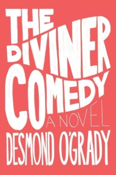 Cover for Desmond O'Grady · The Diviner Comedy (Paperback Book) (2021)