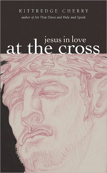 Cover for Kittredge Cherry · At the Cross (Jesus in Love) (Paperback Book) (2008)