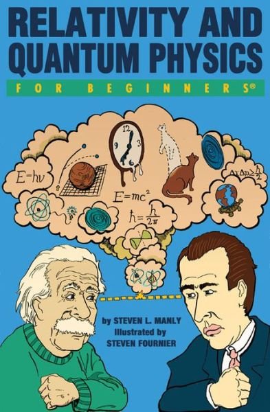 Cover for Manly, Steven L. (Steven L. Manly) · Relativity and Quantum  Physics for Beginners - For Beginners (Paperback Book) (2009)