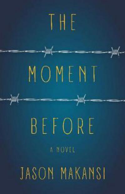 Cover for Jason Makansi · The Moment Before: A Novel (Paperback Book) (2018)