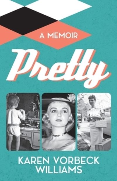 Cover for Karen Vorbeck Williams · Pretty (Paperback Book) (2019)