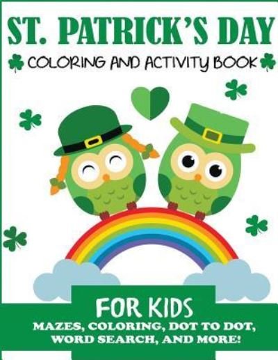 Blue Wave Press · St. Patrick's Day Coloring and Activity Book for Kids (Paperback Bog) (2019)
