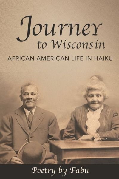 Cover for Fabu Phillis Carter · Journey to Wisconsin African American Life in Haiku (Paperback Book) (2021)