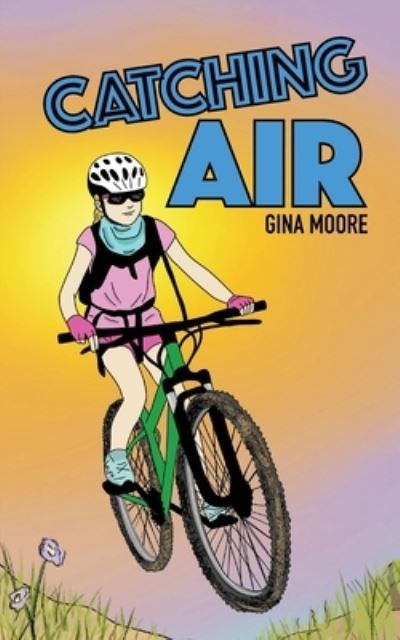 Cover for Gina Moore · Catching Air (Book) (2022)