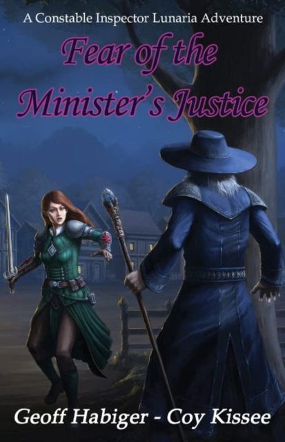 Cover for Geoff Habiger · Fear of the Minister's Justice Volume 3 - Constable Inspector Lunaria Adventure (Paperback Book) (2022)