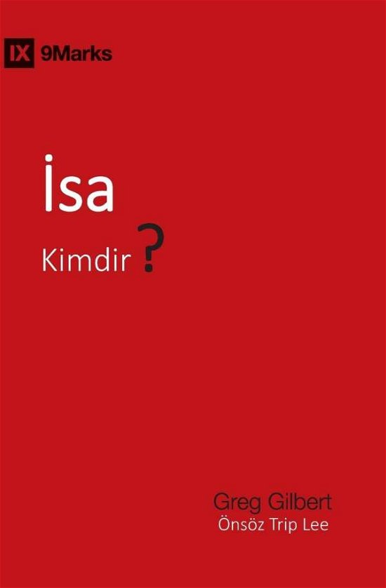 Cover for Greg Gilbert · &amp;#304; sa Kimdir? (Who Is Jesus?) (Turkish) (Taschenbuch) (2020)