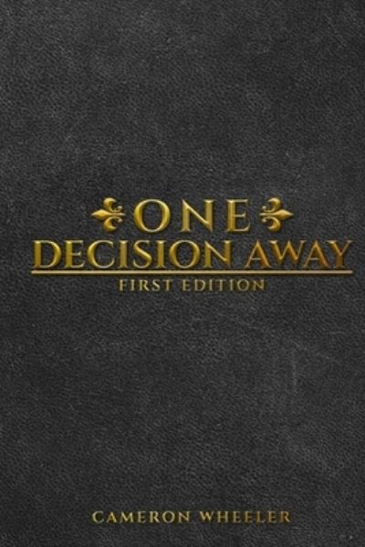 Cover for Cameron Wheeler · One Decision Away (Paperback Book) (2019)