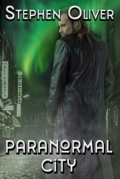 Cover for Stephen Oliver · Paranormal City (Paperback Book) (2022)