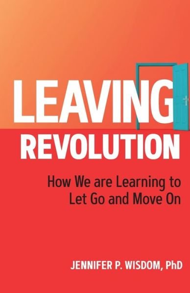 Cover for Wisdom Consulting · Leaving Revolution (Paperback Book) (2022)