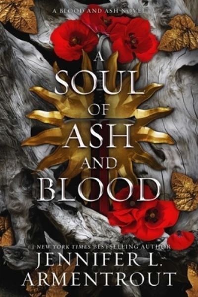 A Soul of ASH and Blood: A Blood and ASH Novel - Jennifer L Armentrout - Bøker - Evil Eye Concepts, Incorporated - 9781957568423 - 18. juli 2023
