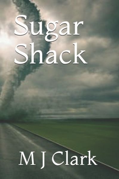 Cover for M J Clark · Sugar Shack (Paperback Bog) (2020)