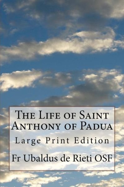 Cover for Ubaldus de Rieti Osf · The Life of Saint Anthony of Padua (Taschenbuch) (2017)