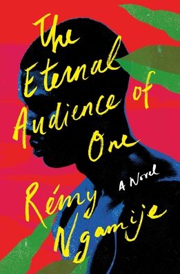 Cover for Remy Ngamije · Eternal Audience of One (Book) (2021)