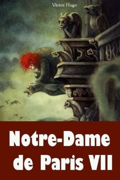 Cover for Victor Hugo · Notre-Dame de Paris VII (Paperback Book) (2018)