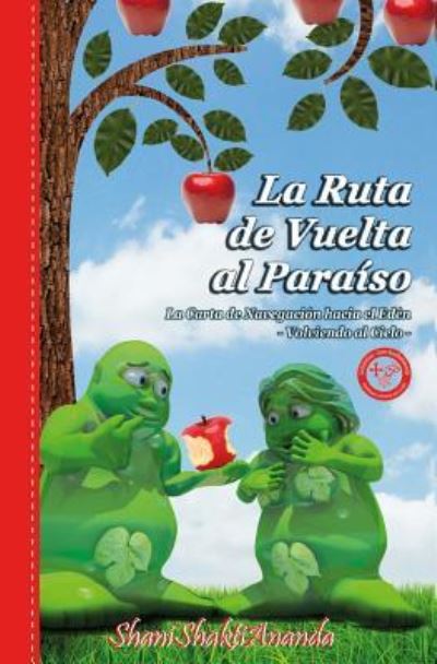 Cover for Maestro Shanishaktiananda · La Ruta de Vuelta al Paraiso (Paperback Book) (2018)