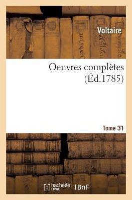 Cover for Voltaire · Oeuvres Completes Tome 31 (Paperback Book) (2016)