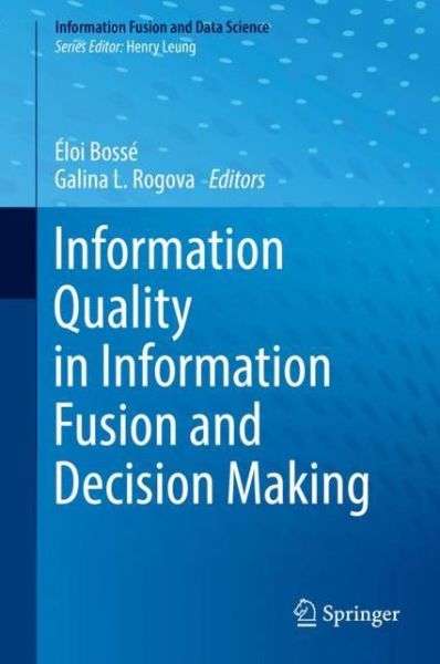 Cover for Information Quality in Information Fusion and Decision Making (Book) [1st ed. 2019 edition] (2019)
