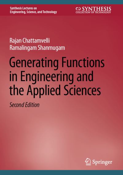 Generating Functions in Engineering and the Applied Sciences - Synthesis Lectures on Engineering, Science, and Technology - Rajan Chattamvelli - Bøger - Springer International Publishing AG - 9783031211423 - 2. januar 2023