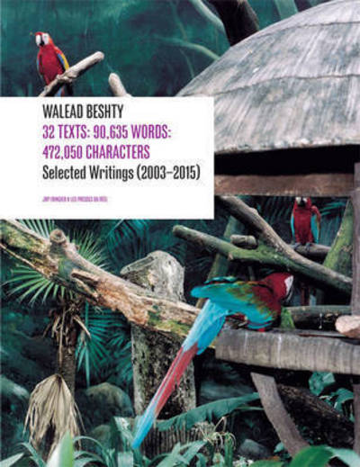 Walead Beshty: 33 Texts: 93,614 Words: 581,035 Characters Selected Writing (2003-2015) - Walead Beshty - Books - JRP Ringier - 9783037644423 - February 1, 2016