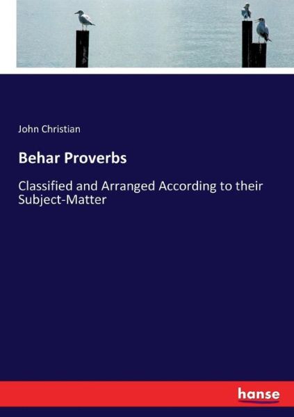 Cover for John Christian · Behar Proverbs: Classified and Arranged According to their Subject-Matter (Paperback Book) (2017)