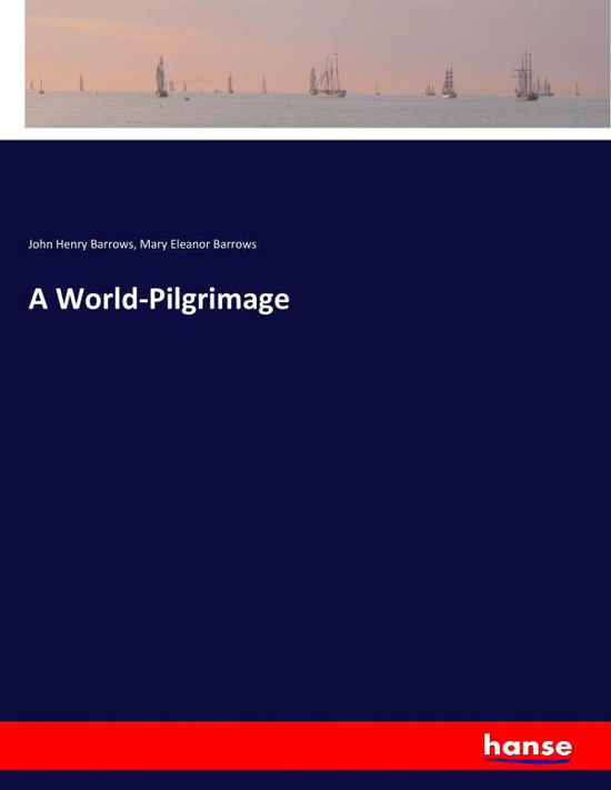 Cover for Barrows · A World-Pilgrimage (Book) (2017)